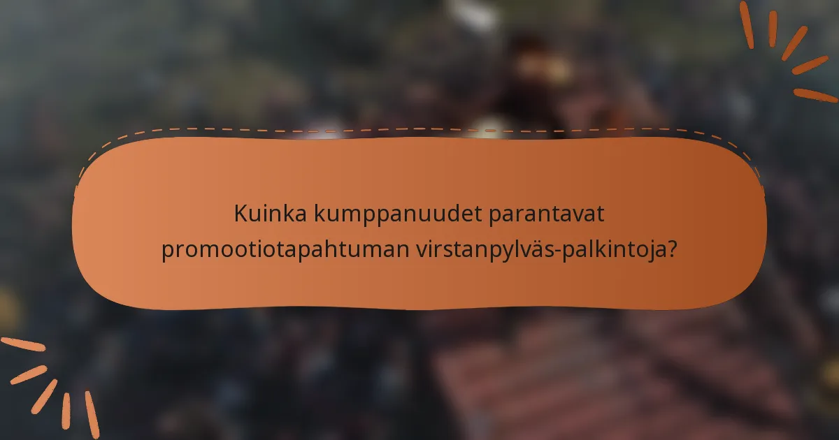 Kuinka kumppanuudet parantavat promootiotapahtuman virstanpylväs-palkintoja?