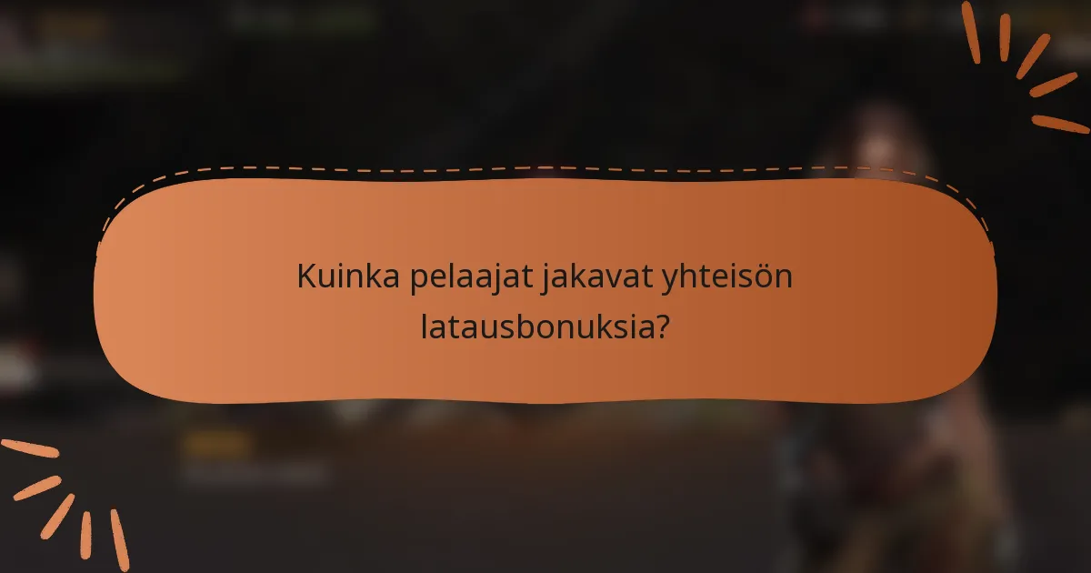 Kuinka pelaajat jakavat yhteisön latausbonuksia?